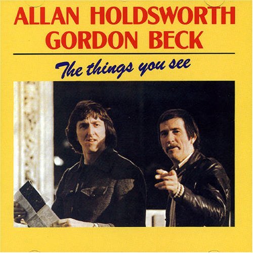 HOLDSWORTH,ALLAN & GORDON BEC/THINGS YOU SEE